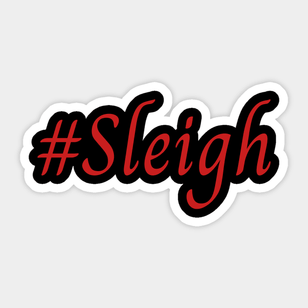 #Sleigh Sticker by TeeTrafik